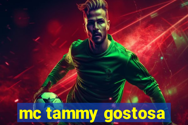 mc tammy gostosa